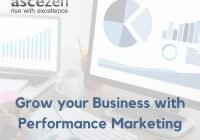 Grow your Business with Performance Marketing with Ascezen Consulting - Digital Marketing and Content Services Provider in India